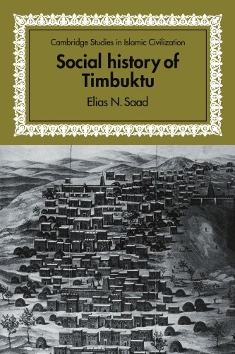 Social History of Timbuktu: The Role of Muslim Scholars and Notables 1400 - 1900