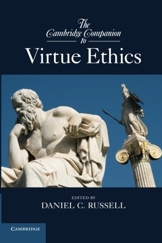 The Cambridge Companion to Virtue Ethics (Cambridge Companions to Philosophy)