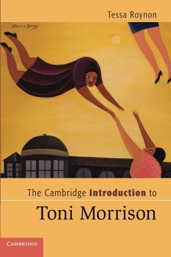 The Cambridge Introduction to Toni Morrison (Cambridge Introductions to Literature)