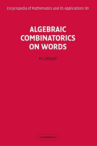 Algebraic Combinatorics on Words (Encyclopedia of Mathematics and its Applications)