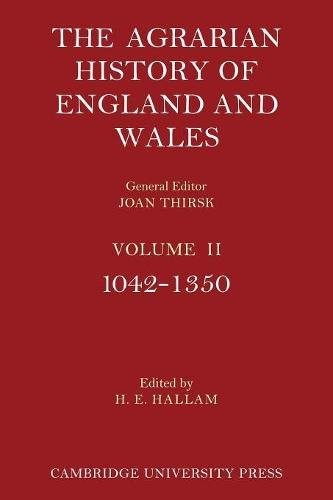 The Agrarian History of England and Wales: Volume 2, 1042-1350