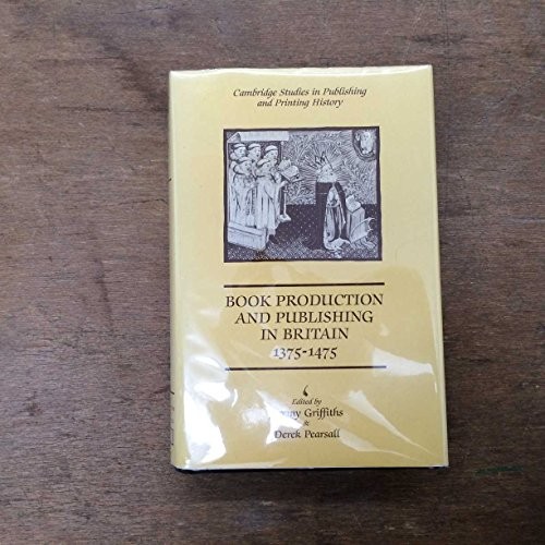 Book Production and Publishing in Britain, 1375-1475