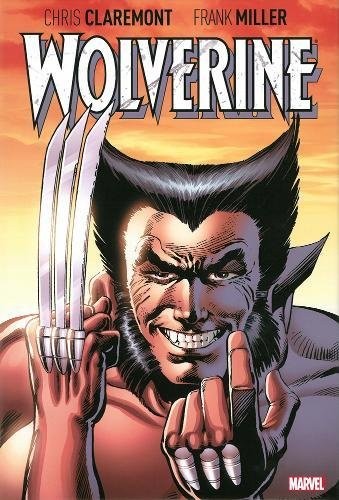 Wolverine by Claremont & Miller