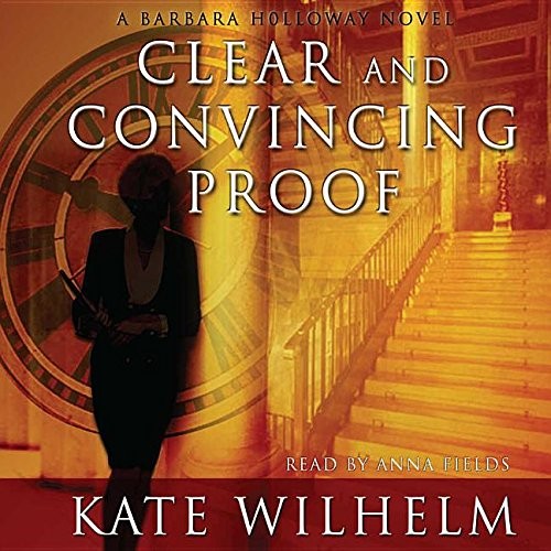 Clear and Convincing Proof Lib/E (Barbara Holloway Novels)
