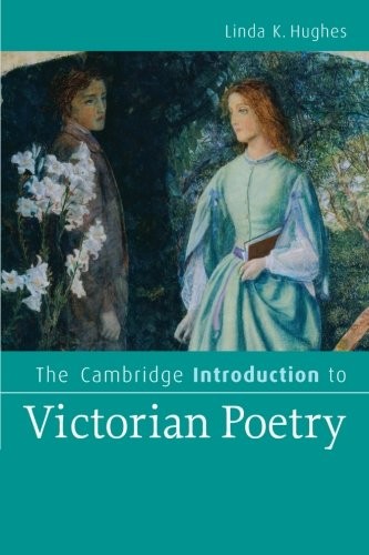 The Cambridge Introduction to Victorian Poetry