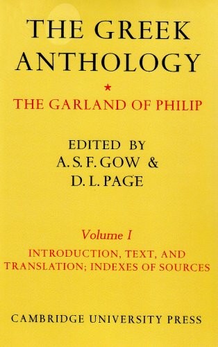 The Greek Anthology - 2-Part Set: The Greek Anthology 2 Volume Paperback Set: The Garland of Philip and some Contemporary Epigrams