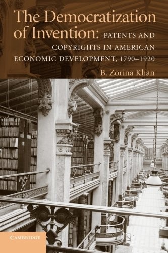 The Democratization of Invention (NBER Series on Long-Term Factors in Economic Development)