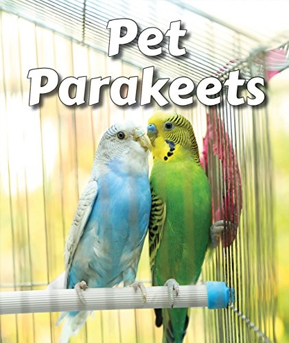 Pet Parakeets (All About Pets)