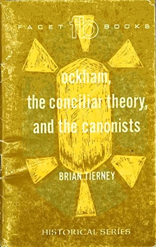 Ockham, the Conciliar Theory, and the Canonists