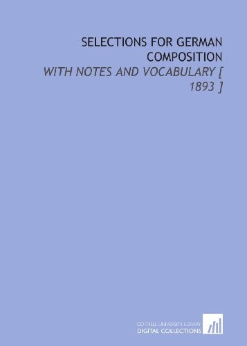 Selections for German Composition: With Notes and Vocabulary