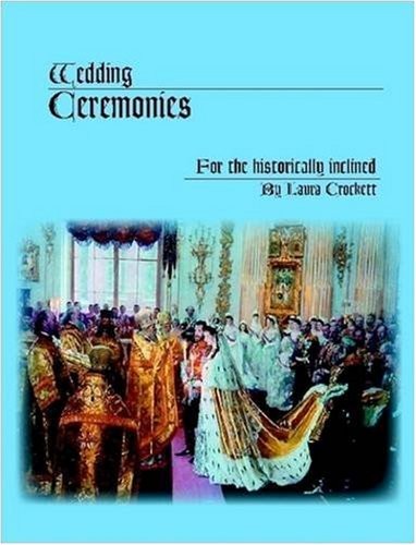Wedding Ceremonies for the Historically Inclined