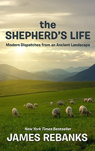 The Shepherd's Life: Modern Dispatches from an Ancient Landscape (Thorndike Press Large Print Popular & Narrative Nonfiction)