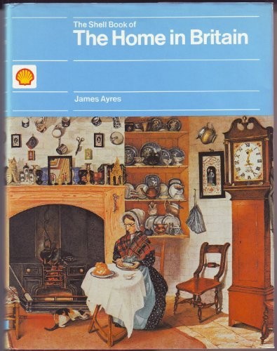 The Shell book of the home in Britain
