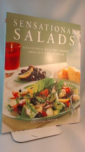 Sensational Salads: Delicious Recipes from Around the World