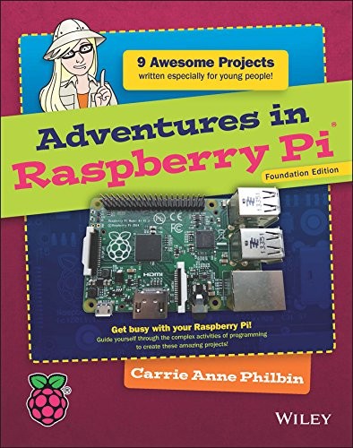 Adventures in Raspberry Pi 2e - Foundation Edition