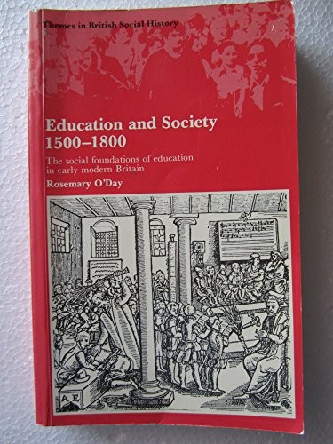 Education and Society, 1500-1800: The Social Foundations of Education in Early Modern Britain (Themes in British Social History)