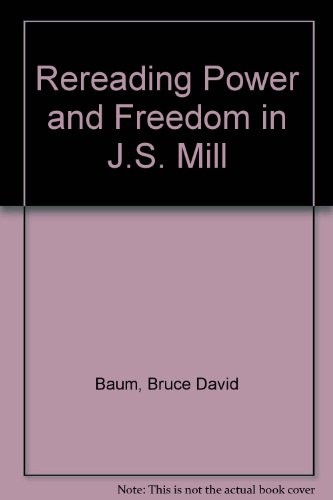 Rereading Power and Freedom in J.S. Mill
