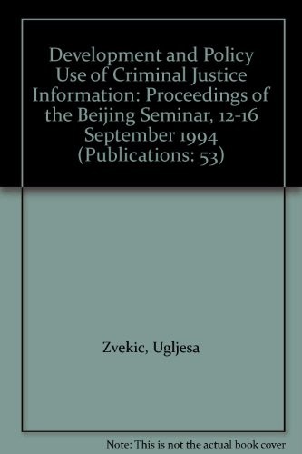 Development and policy use of criminal justice information