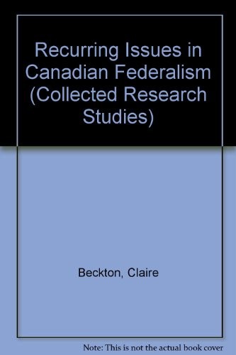Recurring Issues in Canadian Federalism