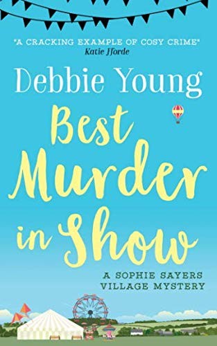 Murder in Show: A Sophie Sayers Village Mystery