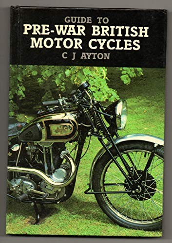 Guide to Pre-War British Motor Cycles