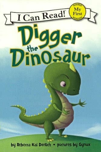 Digger The Dinosaur (Turtleback School & Library Binding Edition) (I Can Read, My First)
