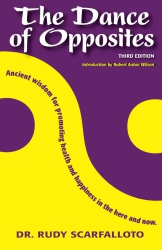 The Dance of Opposites, 3rd ed