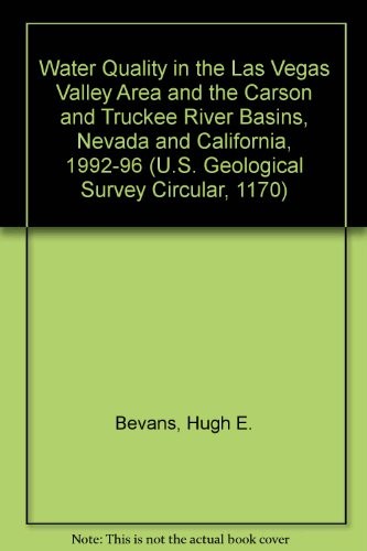 Water Quality in the Las Vegas Valley Area and the Carson and Truckee River Basins, Nevada and California, 1992-96