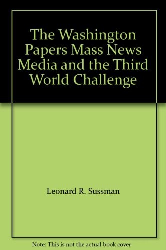 The Washington Papers: Mass News Media and the Third World Challenge