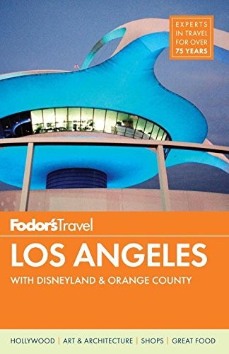 Fodor's Los Angeles: with Disneyland & Orange County