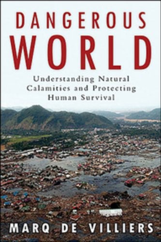 Dangerous World: Natural Disasters Manmade Catastrophes And Futr Of Humn Survival