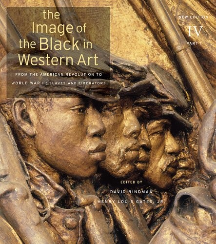 The Image of the Black in Western Art, Volume IV: From the American Revolution to World War I, Part 1: Slaves and Liberators: New Edition