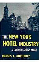 The New York Hotel Industry: A Labor Relations Study
