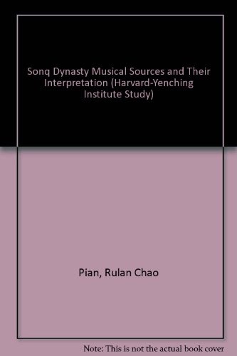 Song Dynasty Musical Sources and Their Interpretation
