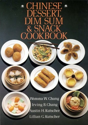 Chinese dessert, dim sum & snack cookbook