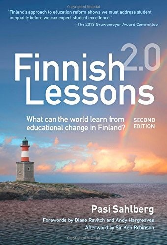 Finnish Lessons 2.0: What Can the World Learn from Educational Change in Finland?