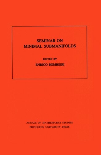 Seminar on Minimal Submanifolds, Volume 103