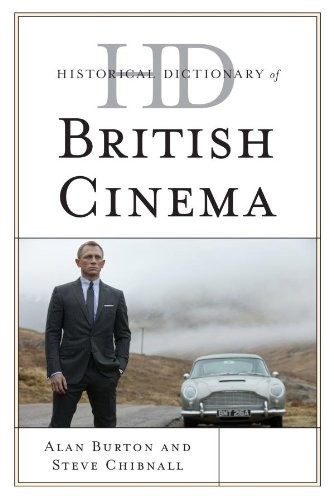 Historical Dictionary of British Cinema