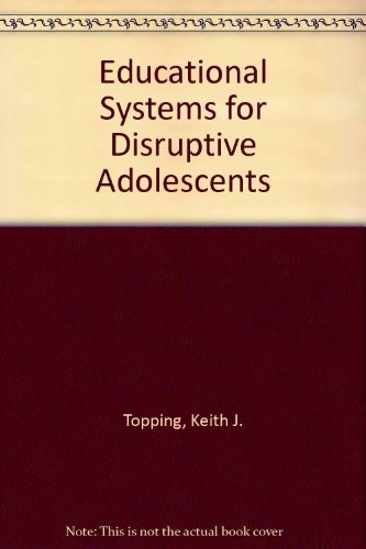 Educational Systems for Disruptive Adolescents