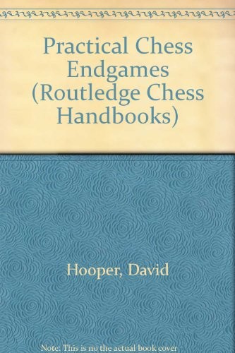 Practical Chess Endgames (Chess Handbooks)