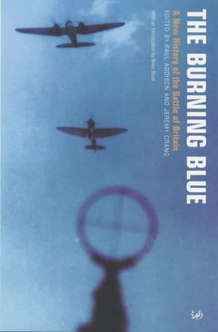 The Burning Blue: A New History of the Battle of Britain