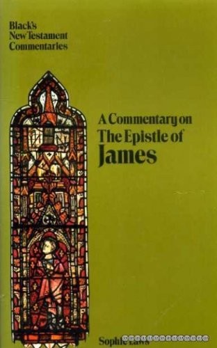 New Testament Commentaries: a Commentary on the Epistle of James