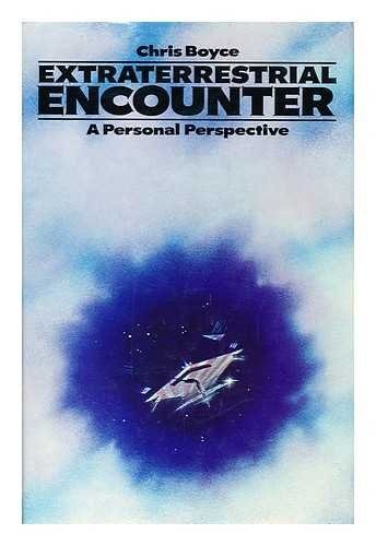Extraterrestrial Encounter: A Personal Perspective
