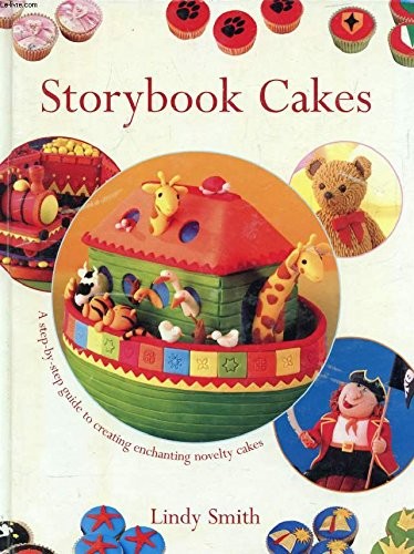 Storybook Cakes: A Step-by-Step Guide to Creating Enchanting Novelty Cakes