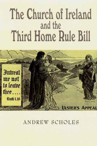 The Church of Ireland and the Third Home Rule Bill (New Directions in Irish History)