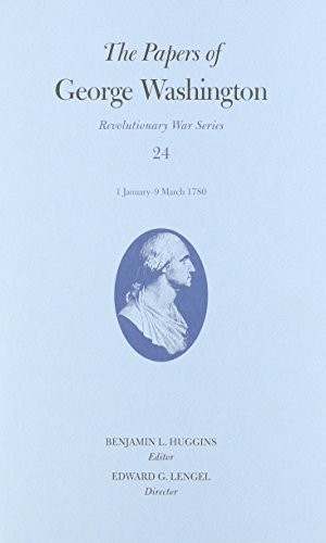 The Papers of George Washington: 1 January–9 March 1780