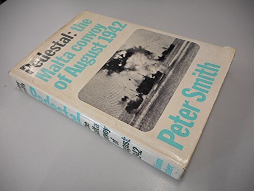 Pedestal: The Malta Convoy of August, 1942