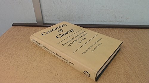 Continuity and change: Personnel and administration of the Church of England, 1500-1642