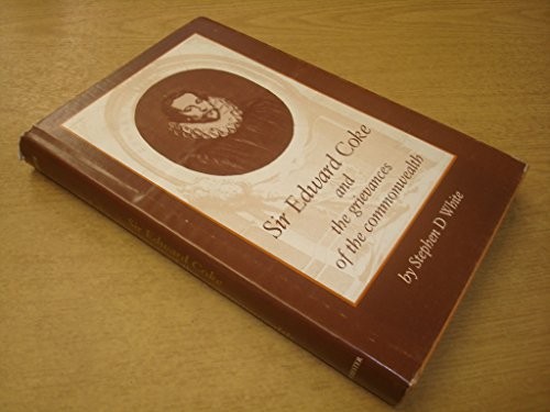 Sir Edward Coke and the Grievances of the Commonwealth