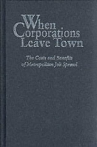 When Corporations Leave Town: The Costs and Benefits of Metropolitan Job Sprawl